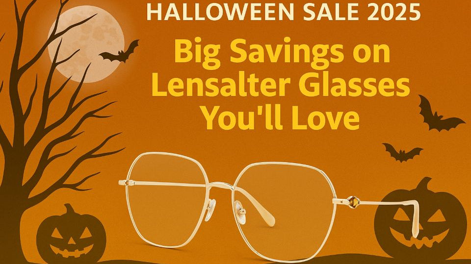 Halloween Sale 2025: Big Savings on Lensalter Glasses You’ll Love