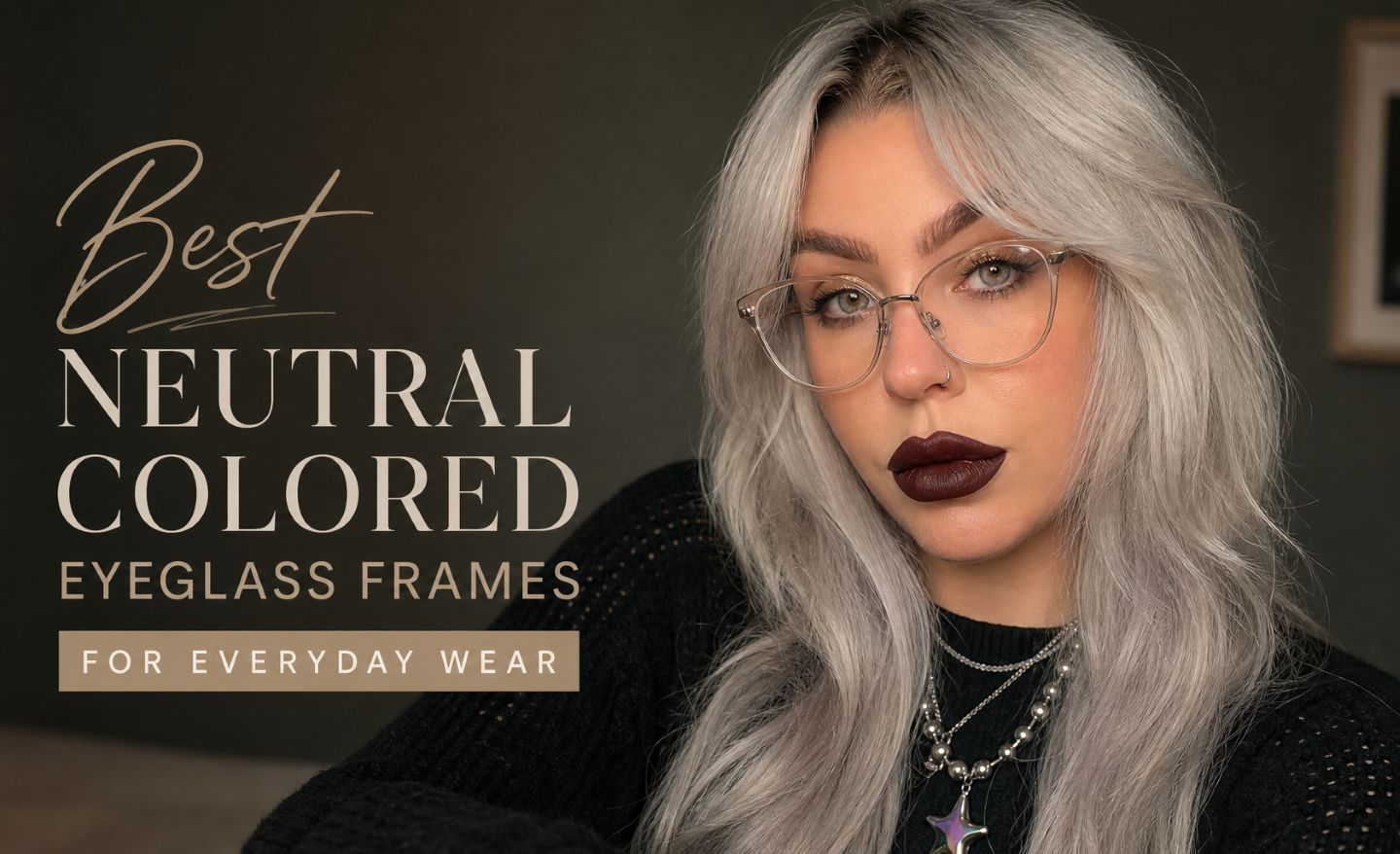 Best Neutral Colored Eyeglass Frames for Everyday Wear