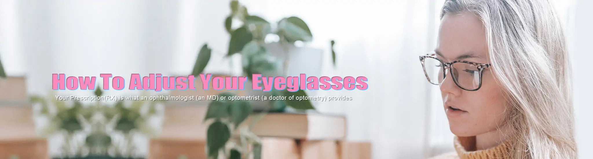 how-to-adjust-your-eyeglasses